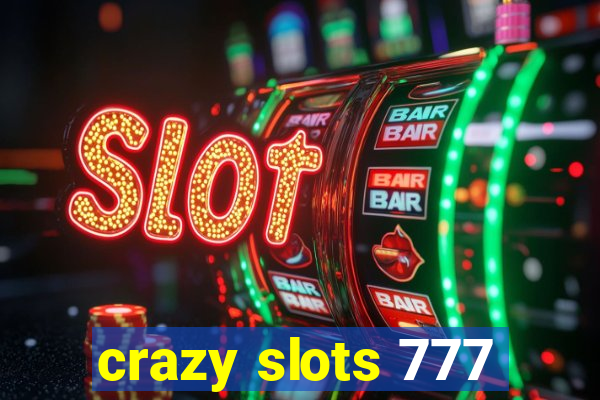 crazy slots 777